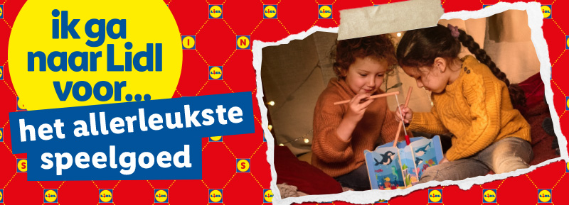 Ik ga naar Lidl voor... het allerleukste speelgoed