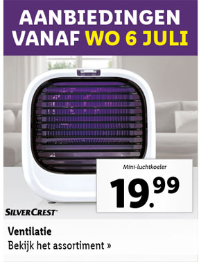 Bekijk vanaf woensdag 6 juli de aanbiedingen voor alle ventilatoren