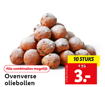 Ovenverse oliebollen: 10 stuks voor 3.- (alle combinaties mogelijk)